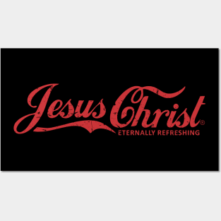 Jesus Christ Eternally Refreshing Posters and Art